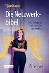Die Netzwerkbibel: Zehn Gebote für erfolgreiches Networking