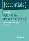 Halbzeitbilanz der Trump-Regierung: Innenpolitik - AuΓenpolitik - Demokratie (essentials)