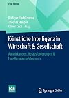 Künstliche Intelligenz in Wirtschaft & Gesellschaft : Auswirkungen, Herausforderungen & Handlungsempfehlungen