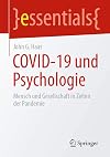 COVID-19 und Psychologie: Mensch und Gesellschaft in Zeiten der Pandemie (essentials) (German Edition)
