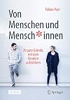Von Menschen und Mensch*innen. 20 gute Gründe, mit dem Gendern aufzuhören