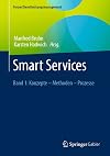 Smart Services : Band 1: Konzepte – Methoden – Prozesse