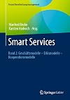 Smart Services : Band 2: Geschäftsmodelle – Erlösmodelle – Kooperationsmodelle