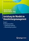 Gestaltung des Wandels im Dienstleistungsmanagement : Band 2: Kundenperspektive – Anbieterperspektive – Mitarbeiterperspektive