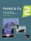 Politik & Co. : politische Bildung für die Sekundarstufe I Band 2, [Schülerband] Für die Jahrgangsstufen 9/10