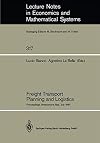 Freight Transport Planning and Logistics : Proceedings of an International Seminar on Freight Transport Planning and Logistics Held in Bressanone, Italy, July 1987