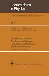 The Physical Universe: The Interface Between Cosmology, Astrophysics and Particle Physics, Proceedings of the XII Autumn