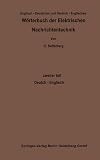 W&ouml;rterbuch der Elektrischen Nachrichtentechnik / Dictionary of Technological Terms Used in Electrical Communication (German Edition)