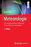 Meteorologie Eine interdisziplinäre Einführung in die Physik der Atmosphäre