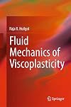 Fluid Mechanics of Viscoplasticity