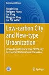 Low-carbon City and New-type Urbanization Proceedings of Chinese Low-carbon City Development International Conference