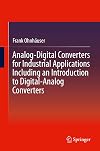 Analog-Digital Converters for Industrial Applications Including an Introduction to Digital-Analog Converters