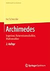 Archimedes : Ingenieur, Naturwissenschaftler, Mathematiker