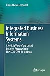 Integrated Business Information Systems: A Holistic View of the Linked Business Process Chain ERP-SCM-CRM-BI-Big Data