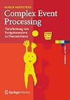 Complex Event Processing: Verarbeitung von Ereignismustern in Datenströmen (eXamen.press)