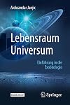 Lebensraum Universum: Einführung in die Exoökologie