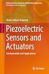 Piezoelectric Sensors and Actuators: Fundamentals and Applications (Topics in Mining, Metallurgy and Materials Engineering)