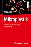 Mikroplastik Verbreitung, Vermeidung, Verwendung