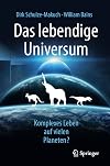 Das lebendige Universum: Komplexes Leben auf vielen Planeten?