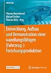 Entwicklung, Aufbau und Demonstration einer wandlungsfähigen (Fahrzeug-) Forschungsproduktion