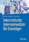 Internistische Intensivmedizin für Einsteiger (German Edition)