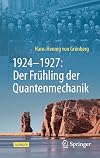 1924–1927: Der Frühling der Quantenmechanik