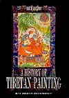 A history of Tibetan painting : the great Tibetan painters and their traditions