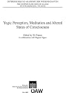 Yogic Perception, Meditation and Altered States of Consciousness (Beitrage Zur Kultur- Und Geistesgeschichte Asiens)