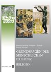 Latein in unserer Zeit: Grundfragen der menschlichen Existenz / Religio – Übungstexte