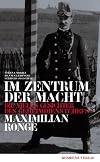 Im Zentrum der Macht: Die vielen Gesichter des Geheimdienstchefs Maximilian Ronge