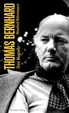 Thomas Bernhard: Eine Biografie