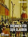 Brennen für den Glauben : Wien nach Luther