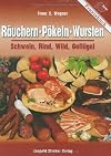 Räuchern, Pökeln, Wursten. Schwein, Rind, Wild, Geflügel.