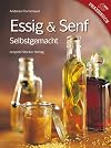 Essig & Senf: Selbstgemacht