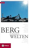 BergWelten: Ein Reiselesebuch