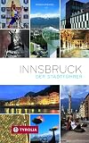 Innsbruck. Der Stadtführer