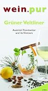 Wein Pur- Gruner Veltiner-Austria's Trendsetter and its Vinters