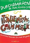 Durchstarten Italienisch: Durchstarten in Italienisch. Grammatik: Grammatik-Training für alle Lernjahre