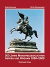 200 Jahre Marchfeldschlachten Aspern und Wagram 1809-2009
