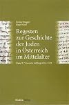Regesten zur Geschichte der Juden in Österreich im Mittelalter