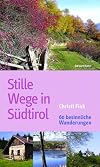 Stille Wege in Südtirol