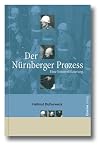 Der N&uuml;rnberger Prozess : eine Entmystifizierung