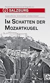 Im Schatten der Mozartkugel: Reiseführer durch die braune Topografievon Salzburg