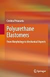 Polyurethane elastomers from morphology to mechanical aspects