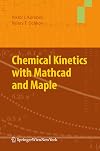 Chemical Kinetics with Mathcad and Maple