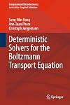 Deterministic solvers for the Boltzmann transport equation