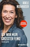 Ich war mein größter Feind: Autobiografie