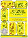 Das große Nuri Sardinen Kochbuch: Eine Reise nach Portugal - Wie der Fisch in die Dose und aus der Dose auf den Teller kam (German Edition)