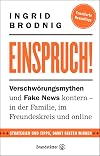 Einspruch!: Verschwörungsmythen und Fake News kontern - in der Familie, im Freundeskreis und online. Ergänzt und überarbeitet mit Texten zum Ukraine-Krieg, zur Impfdebatte und zu aktueller Politik