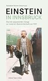 Einstein in Innsbruck: Über die wegweisenden Dialoge zur modernen Quantenmechanik von 1924
